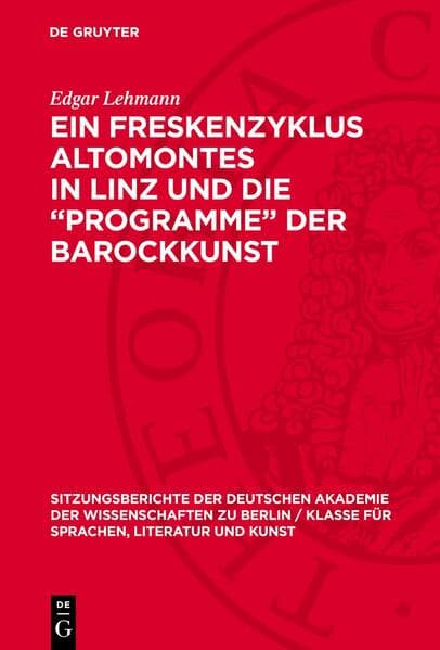 Ein Freskenzyklus Altomontes in Linz und die „Programme“ der Barockkunst