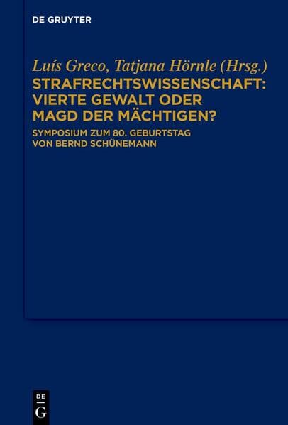 Strafrechtswissenschaft: Vierte Gewalt oder Magd der Mächtigen?