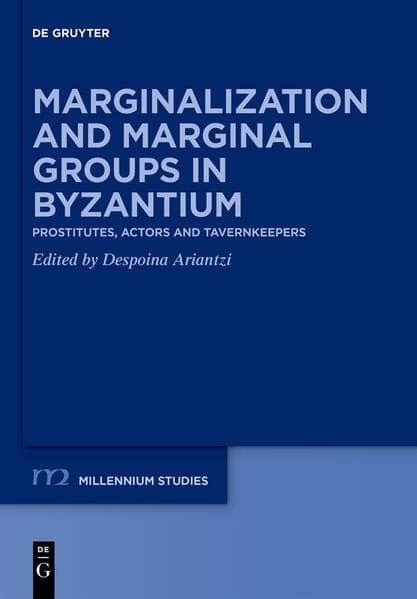 Marginalization and Marginal Groups in Byzantium