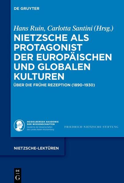 Nietzsche als Protagonist der europäischen und globalen Kulturen
