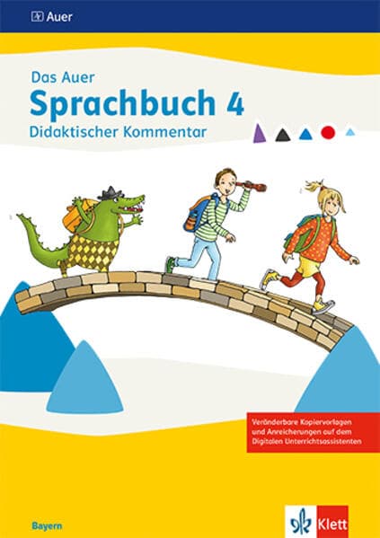 Das Auer Sprachbuch 4. Ausgabe Bayern. Didaktischer Kommentar
