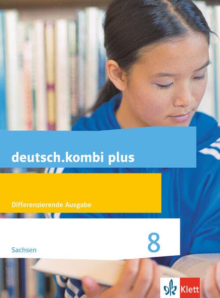 deutsch.kombi plus 8. Schülerbuch Klasse 8. Differenzierende Ausgabe Sachsen