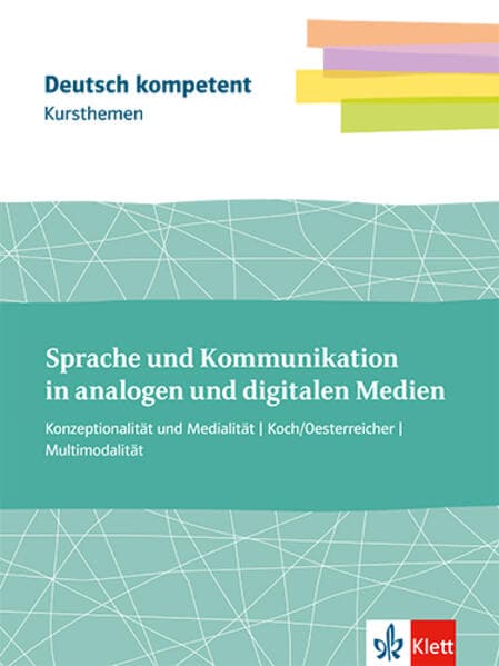 Kursthemen Sprache und Kommunikation in analogen und digitalen Medien