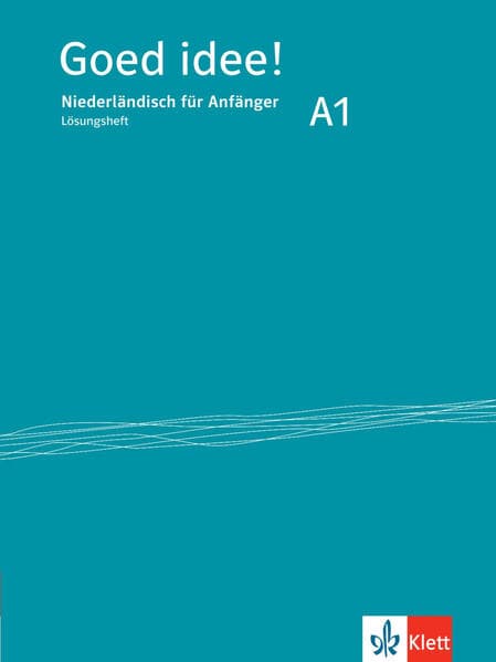 Goed idee! A1. Niederländisch für Anfänger. Lösungsheft