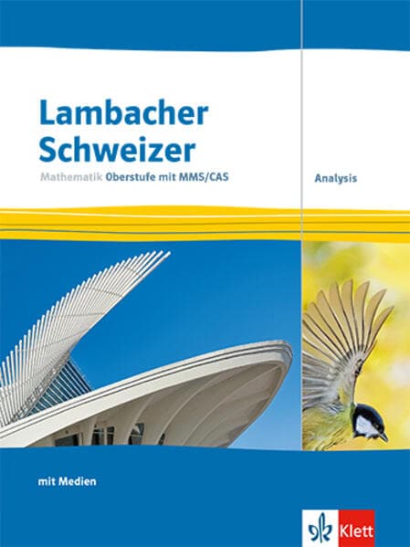 Lambacher Schweizer Mathematik Oberstufe mit MMS/CAS. Analysis