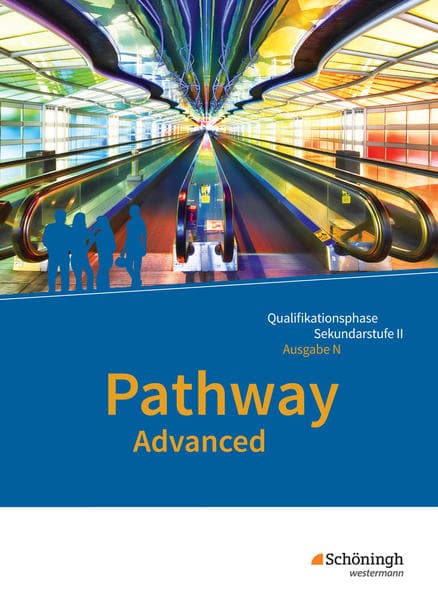 Pathway Advanced - Englisch für die Qualifikationsphase der gymnasialen Oberstufe - Ausgabe Niedersachsen u.a