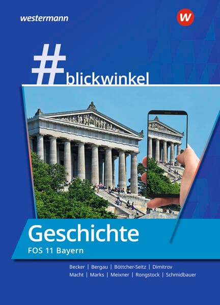 #blickwinkel – Geschichte und Politik & Gesellschaft für Fachoberschulen und Berufsoberschulen – Ausgabe Bayern