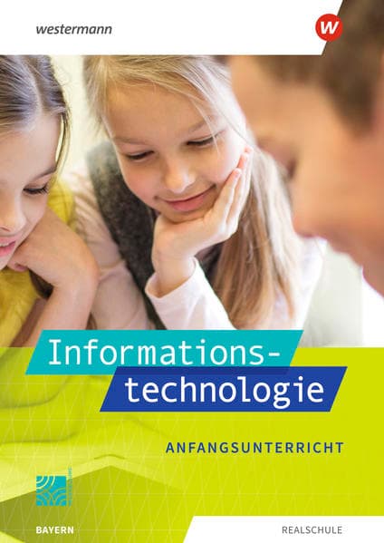 Informationstechnologie - Ausgabe 2022 für Realschulen in Bayern