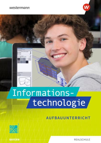 Informationstechnologie - Ausgabe 2022 für Realschulen in Bayern