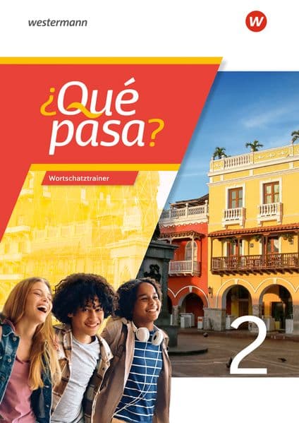 ¿Qué pasa? - Spanisch als 2. Fremdsprache ab Klasse 6 oder 7 - Ausgabe 2025