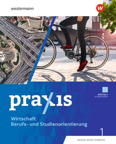 Praxis WBS 1. Schulbuch. (7./8. Schuljahr). Differenzierende Ausgabe für Baden-Württemberg