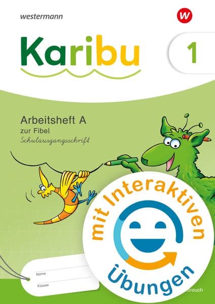 Karibu Arbeitsheft 1 (A) Schulausgangsschrift zur Fibel Verbrauch mit interaktiven Übungen