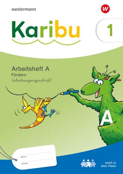 Karibu. Arbeitsheft 1 (A) Schulausgangsschrift zur Fibel Fördern