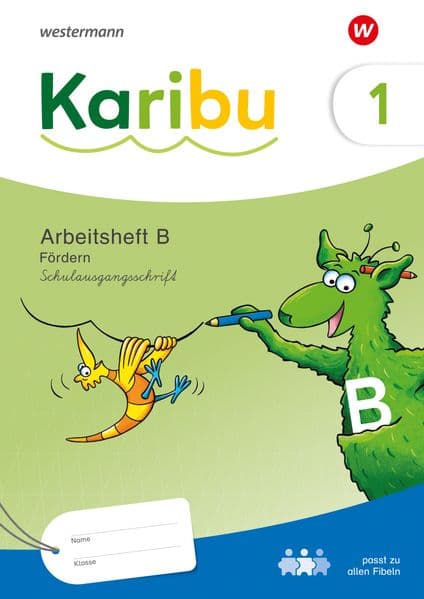 Karibu. Arbeitsheft 1 (B) Schulausgangsschrift zur Fibel Fördern