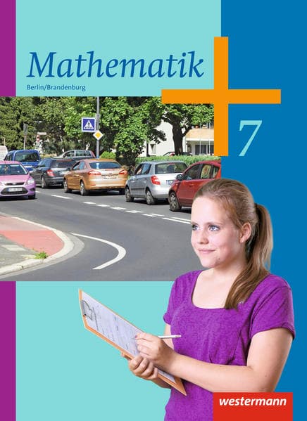 Mathematik - Ausgabe 2013 für die Sekundarstufe I in Berlin und Brandenburg