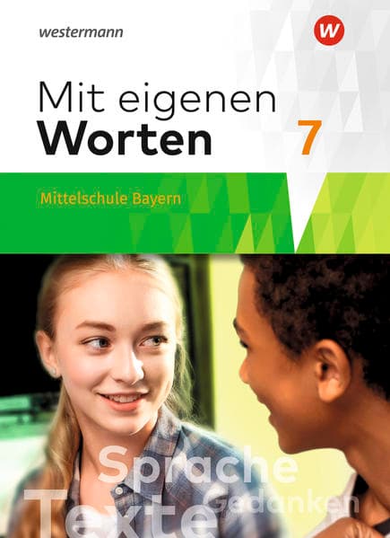 Mit eigenen Worten - Sprachbuch für bayerische Mittelschulen Ausgabe 2016