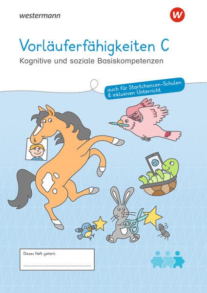 Westermann Unterrichtsmaterialien Grundschule. Vorläuferfähigkeiten C Kognitive und soziale Basiskompetenzen üben