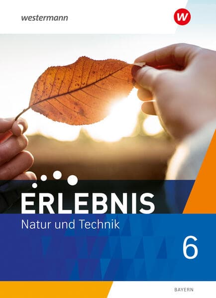 Erlebnis Natur und Technik - Ausgabe 2024 für Mittelschulen in Bayern
