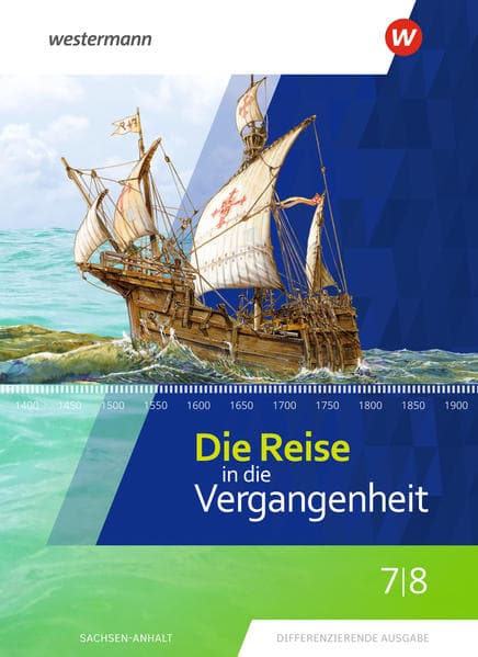 Die Reise in die Vergangenheit - Ausgabe 2020 für Sachsen-Anhalt
