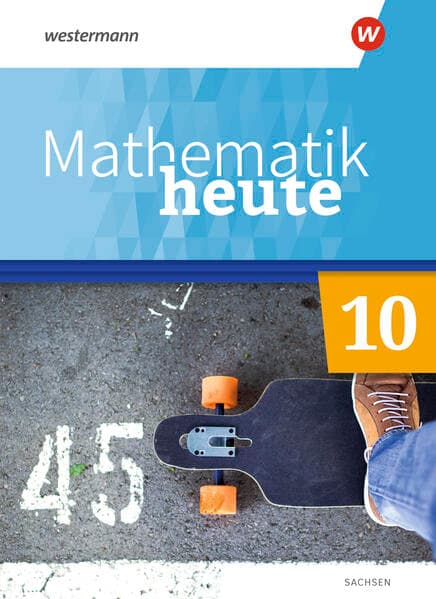 Mathematik heute 10. Schulbuch. Für Sachsen
