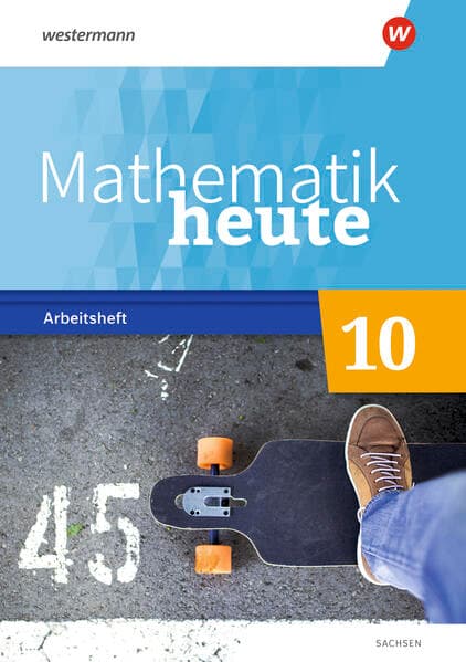 Mathematik heute 10. Arbeitsheft mit Lösungen. Für Sachsen