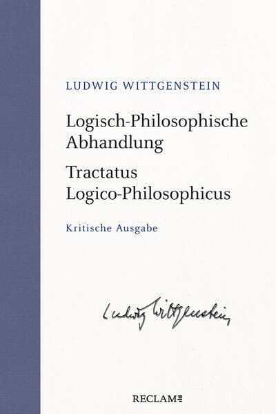 Logisch-Philosophische Abhandlung · Tractatus Logico-Philosophicus. Kritische Ausgabe