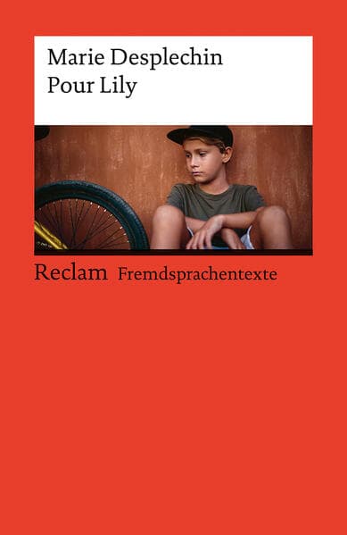Pour Lily. Französischer Text mit deutschen Worterklärungen. Niveau A2–B1 (GER)