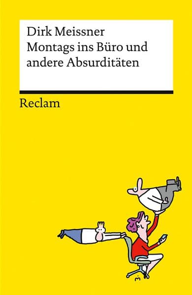 Montags ins Büro und andere Absurditäten. Business-Cartoons