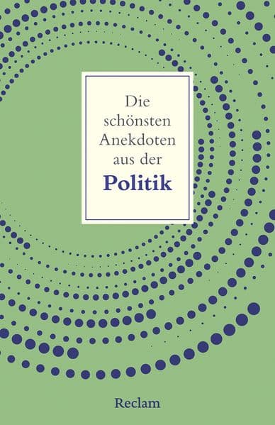 Die schönsten Anekdoten aus der Politik