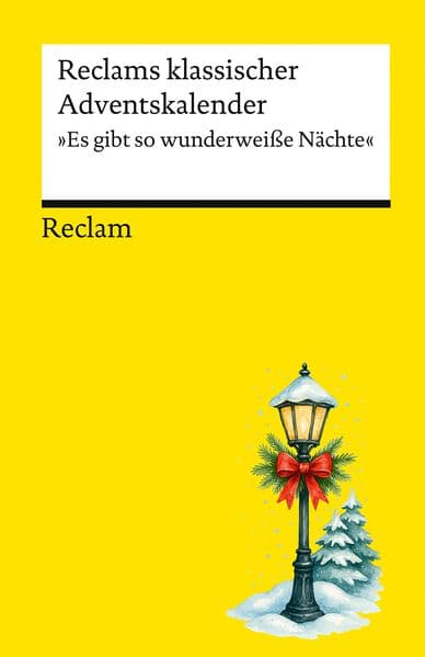Reclams klassischer Adventskalender. "Es gibt so wunderweiße Nächte"