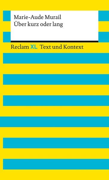 Über kurz oder lang. Textausgabe mit Kommentar und Materialien