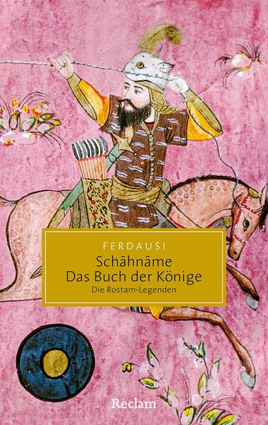 Schāhnāme – Das Buch der Könige
