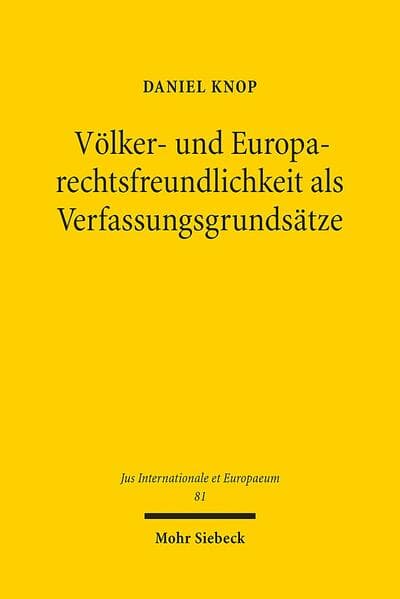 Völker- und Europarechtsfreundlichkeit als Verfassungsgrundsätze