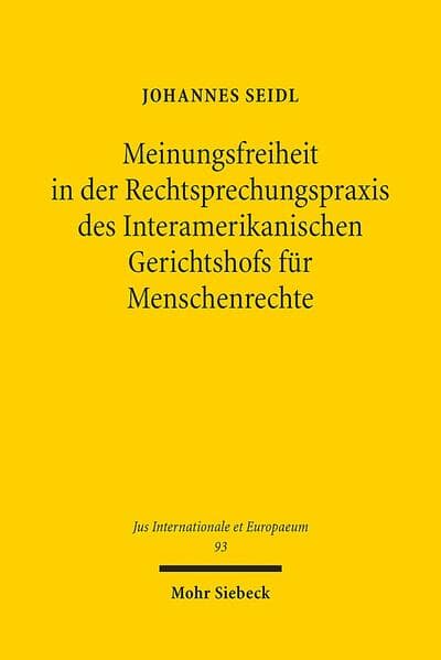 Meinungsfreiheit in der Rechtsprechungspraxis des Interamerikanischen Gerichtshofs für Menschenrechte