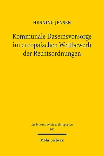 Kommunale Daseinsvorsorge im europäischen Wettbewerb der Rechtsordnungen