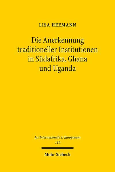 Die Anerkennung traditioneller Institutionen in Südafrika, Ghana und Uganda