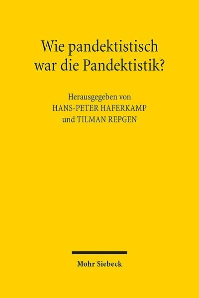 Wie pandektistisch war die Pandektistik?