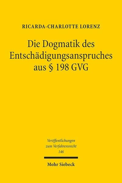 Die Dogmatik des Entschädigungsanspruches aus § 198 GVG