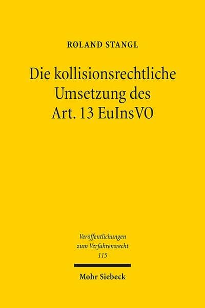 Die kollisionsrechtliche Umsetzung des Art. 13 EuInsVO