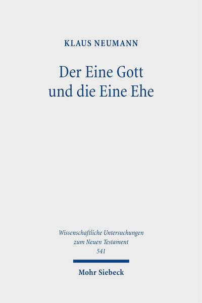 Der Eine Gott und die Eine Ehe