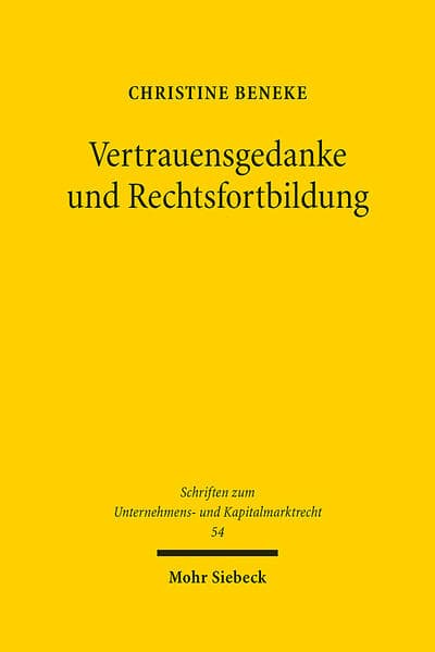 Vertrauensgedanke und Rechtsfortbildung