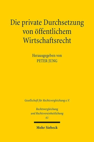 Die private Durchsetzung von öffentlichem Wirtschaftsrecht