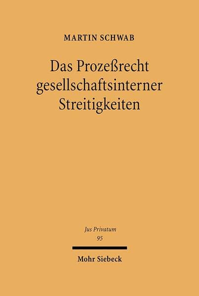 Das Prozeßrecht gesellschaftsinterner Streitigkeiten