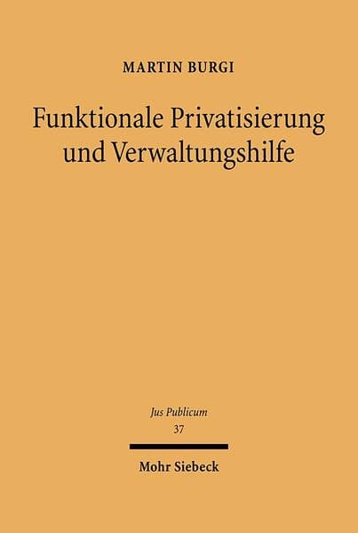 Funktionale Privatisierung und Verwaltungshilfe