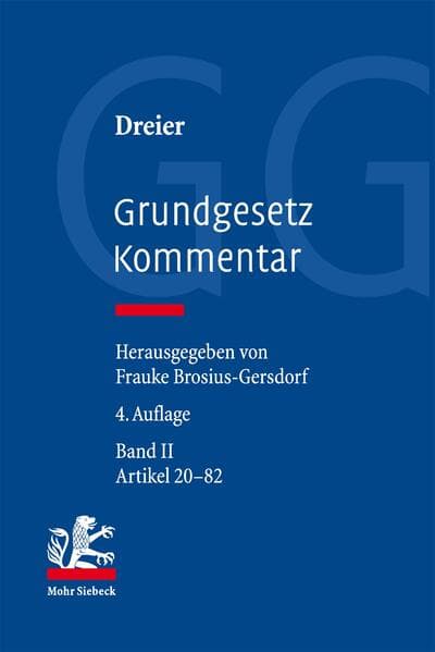 Dreier: Grundgesetz-Kommentar. 4. Auflage. Herausgegeben von Frauke Brosius-Gersdorf