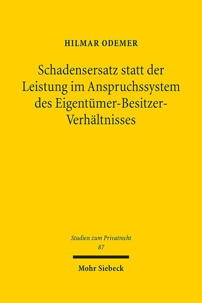 Schadensersatz statt der Leistung im Anspruchssystem des Eigentümer-Besitzer-Verhältnisses
