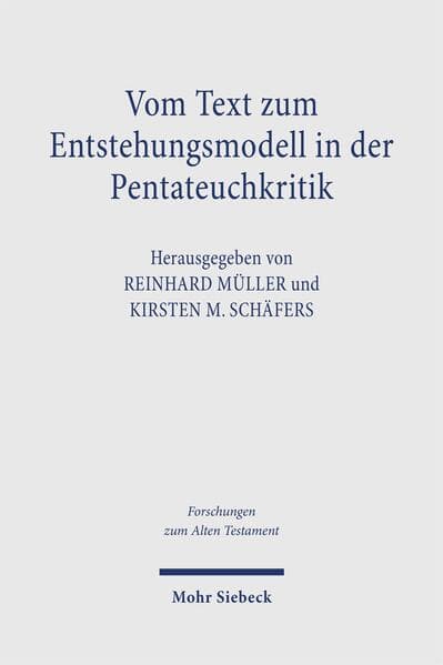 Vom Text zum Entstehungsmodell in der Pentateuchkritik