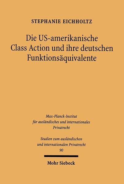 Die US-amerikanische Class Action und ihre deutsche Funktionsäquivalente