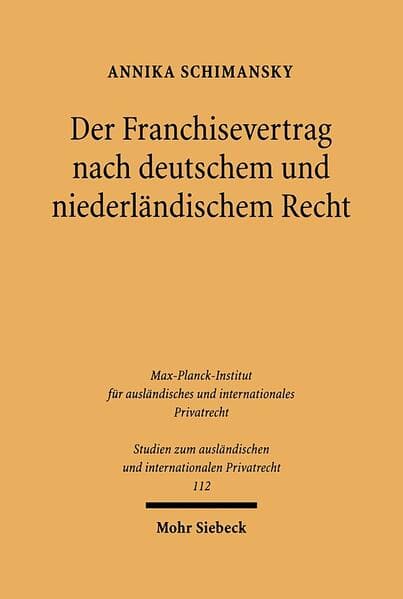 Der Franchisevertrag nach deutschem und niederländischem Recht