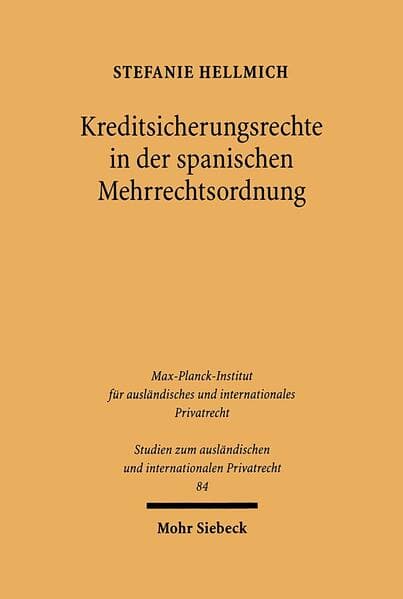 Kreditsicherungsrechte in der spanischen Mehrrechtsordnung insbesondere in Katalonien und Navarra